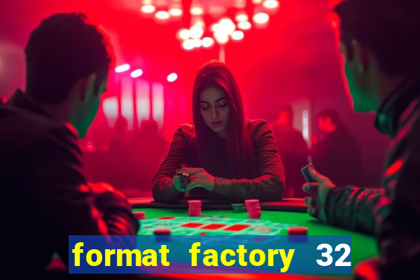 format factory 32 bits windows 7